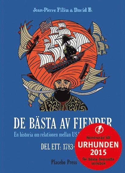 De bästa av fiender. Historien om relationen mellan USA och Mellanöstern. Del 1: 1783–1953