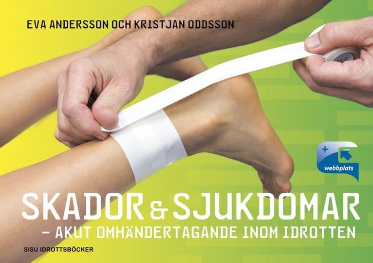 Skador & sjukdomar : akut omhändertagande inom idrotten
