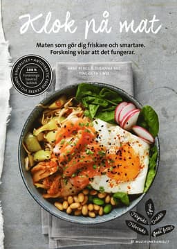 Klok på mat : maten som gör dig friskare och smartare