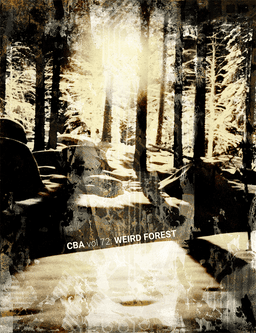 CBA vol 72: Weird forest