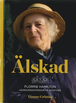 Älskad : Florrie Hamilton - herrgårdsfröken på Högfors