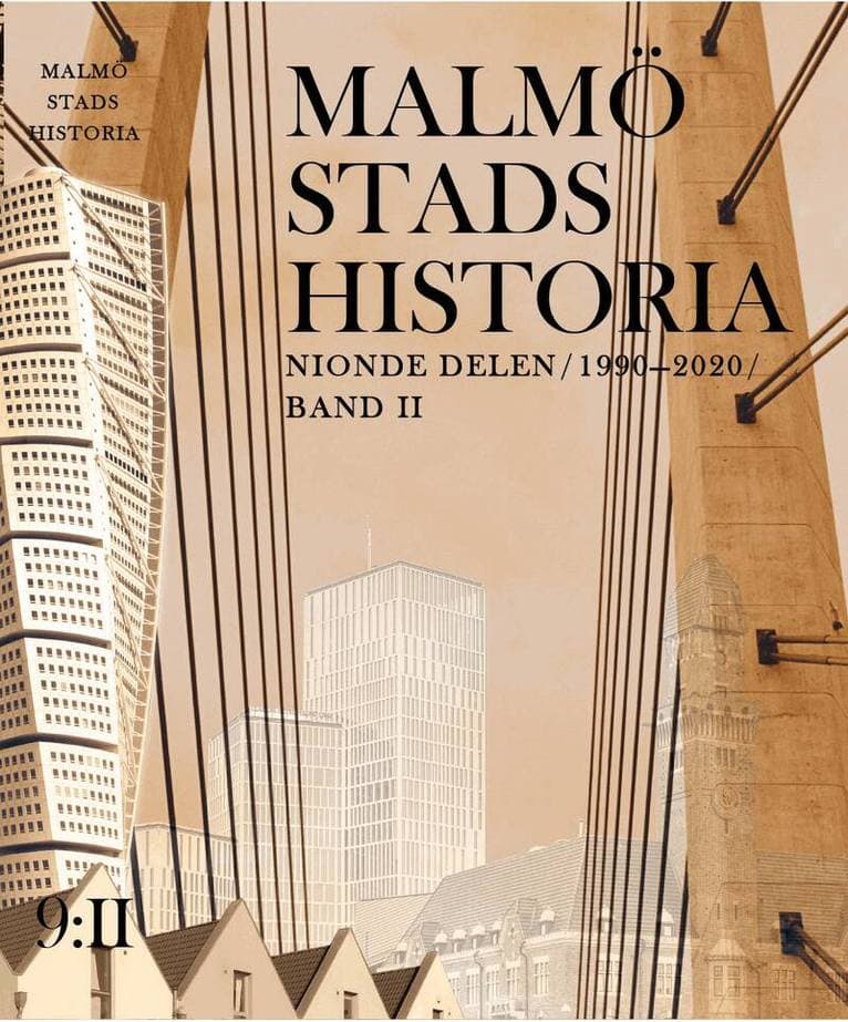 Malmö stads historia. Del 9, 1990-2020 (Band 1 och 2)