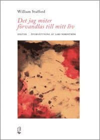 Det jag möter förvandlas till mitt liv