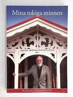 Mina tokiga minnen. Del 1, Uppväxt, utbildning och första resor
