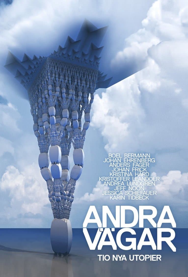 Andra vägar : tio nya utopier