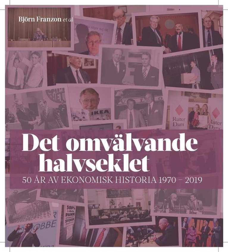 Det omvälvande halvseklet - 50 år av ekonomisk historia