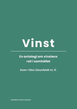 Vinst - en antologi om vinstens roll i samhället