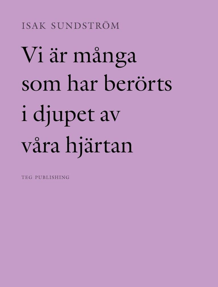 Vi är många som har berörts i djupet av våra hjärtan