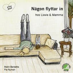 Någon flyttar in hos Livvie & Mamma