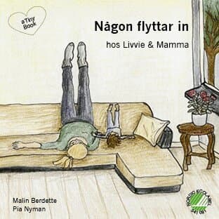 Någon flyttar in hos Livvie & Mamma