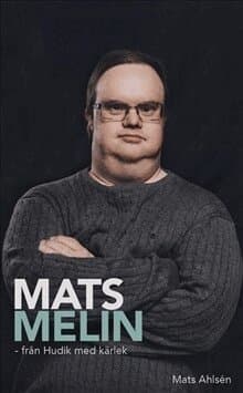 Mats Melin : från Hudik med kärlek