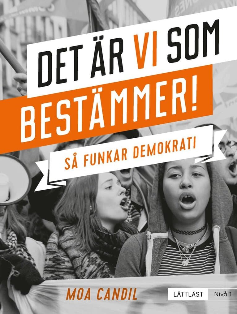 Det är vi som bestämmer! : så funkar demokrati (nivå 1)