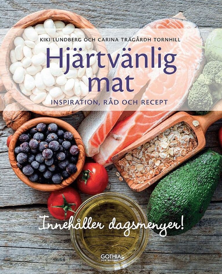 Hjärtvänlig mat : inspiration, råd och recept