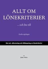 Allt om lönekriterier ...och lite till : om val, utformning och tillämpning av lönekriterier