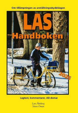 LAS-handboken 2025 - Lagtext, kommentarer, AD-domar : om tillämpningen av anställningsskyddslagen