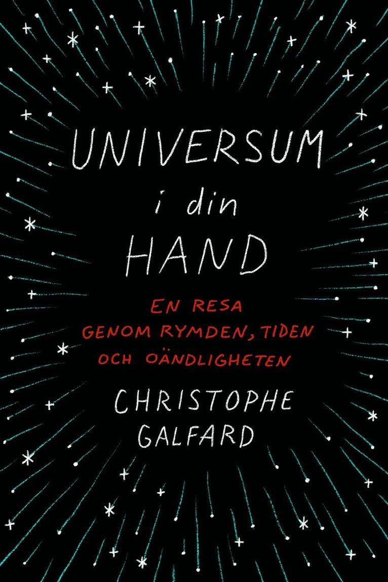 Universum i din hand : en resa genom rymden, tiden och oändligheten