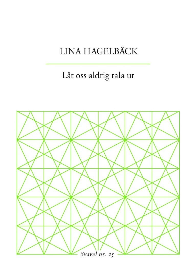 Låt oss aldrig tala ut