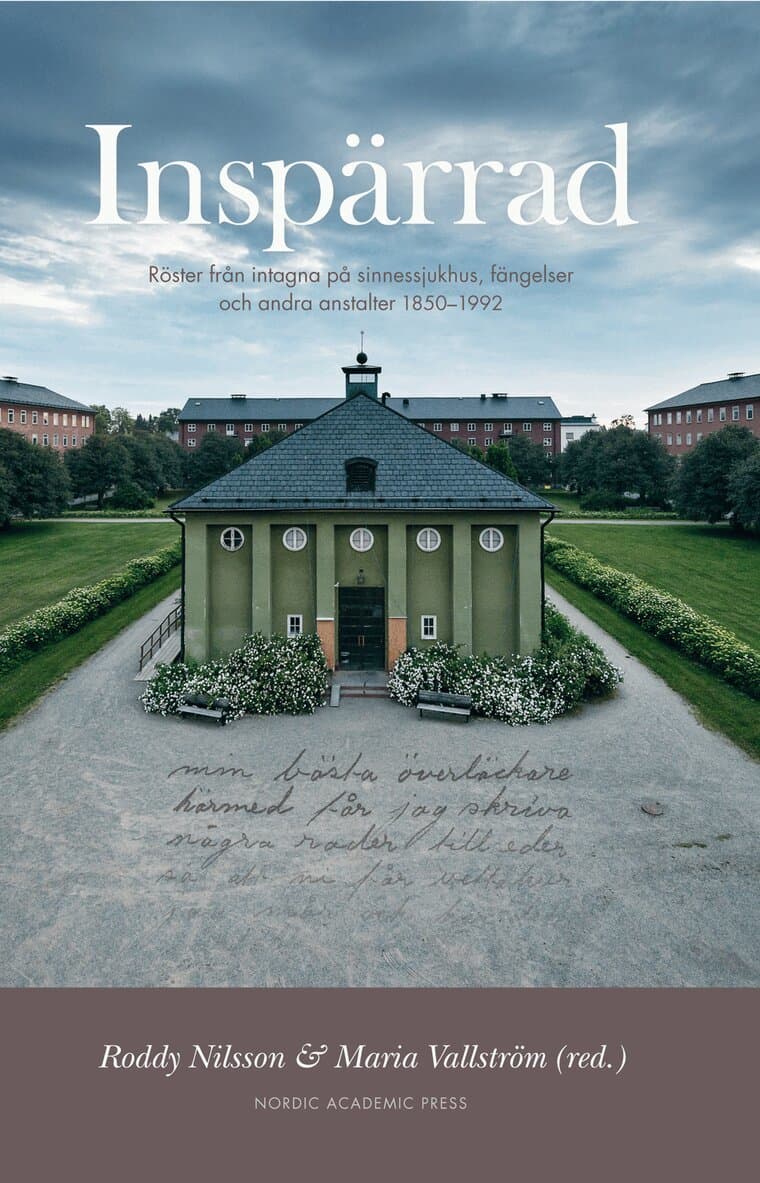 Inspärrad : röster från intagna på sinnessjukhus, fängelser och andra anstalter