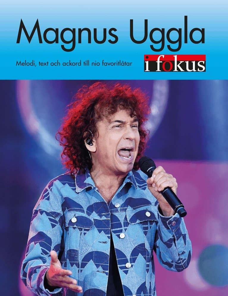 Magnus Uggla i Fokus