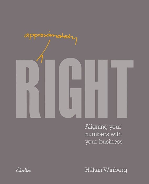 Approximately right : aligning your numbers with your business