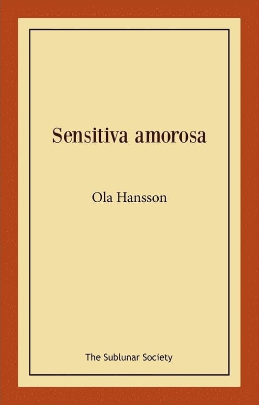 Sensitiva Amorosa : prosa i urval