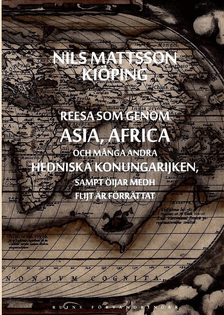 Reesa som genom Asia, Africa och många andra hedniska konungarijken, sampt öijar medh flijt är förrättat