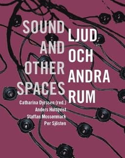 Ljud och andra rum / sound and other spaces