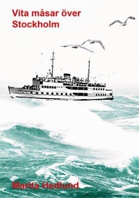 Vita måsar över Stockholm : mitt arbetsliv i Stockholm 1949-1955