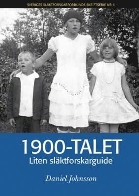 1900-talet : liten släktforskarguide