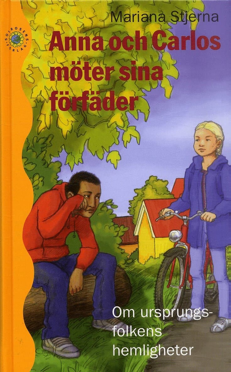 Anna och Carlos möter sina förfäder : om ursprungsfolkens hemligheter