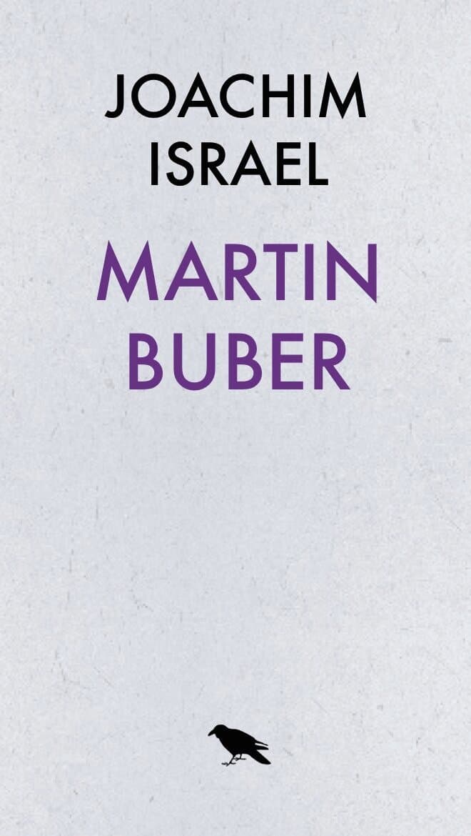 Martin Buber - Dialogfilosof och sionist