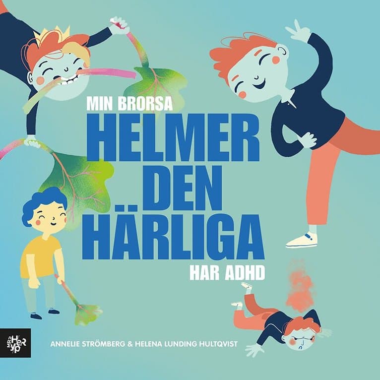 Min brorsa Helmer den härliga har ADHD