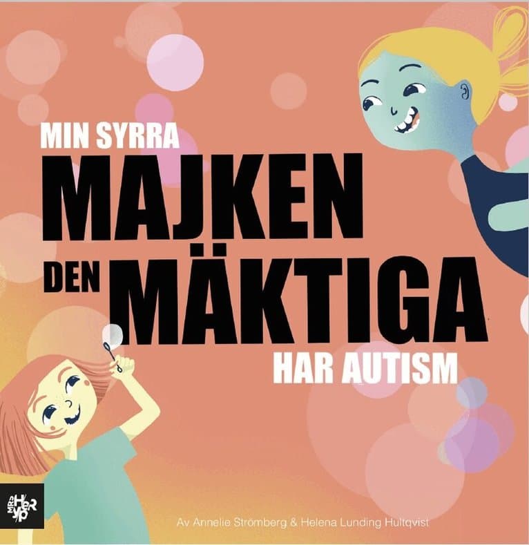 Min syrra Majken den mäktiga har autism
