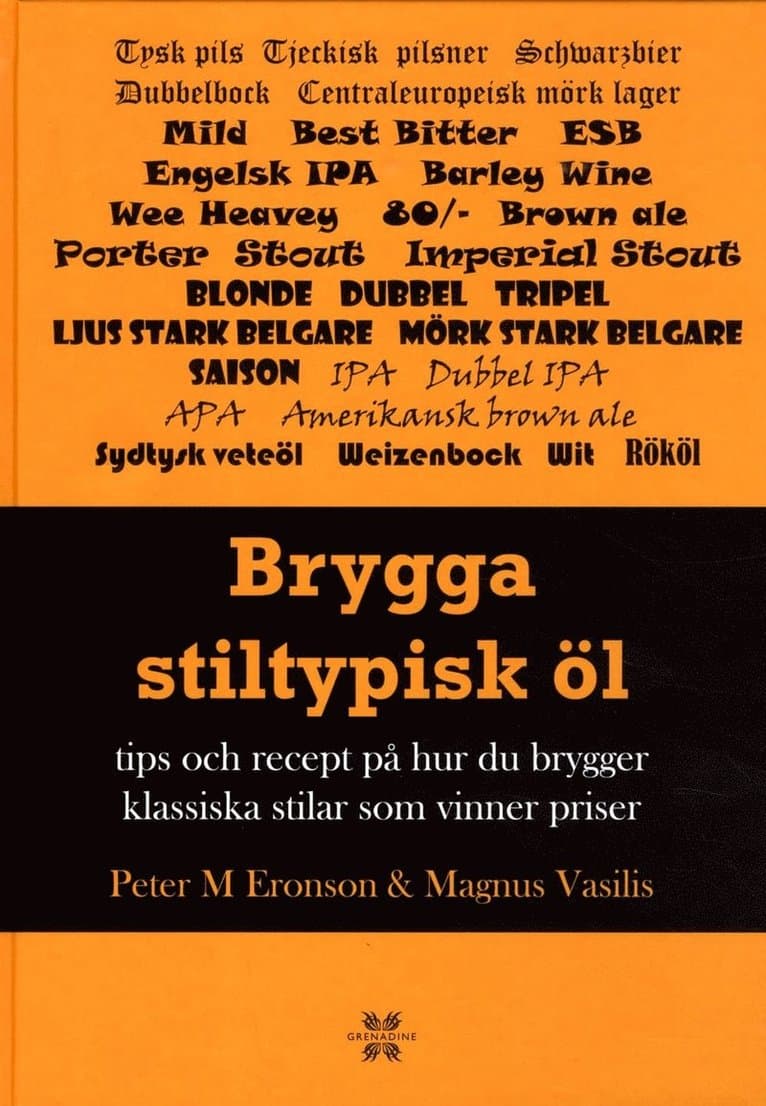 Brygga stiltypisk öl : Tips och recept på hur du brygger klassisk och vinna