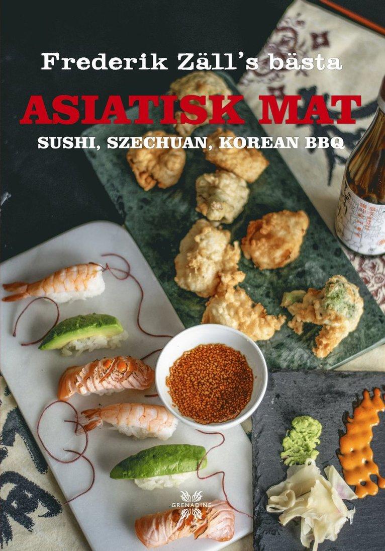 Frederik Zälls bästa asiatisk mat sushi, szechuan, korean BBQ