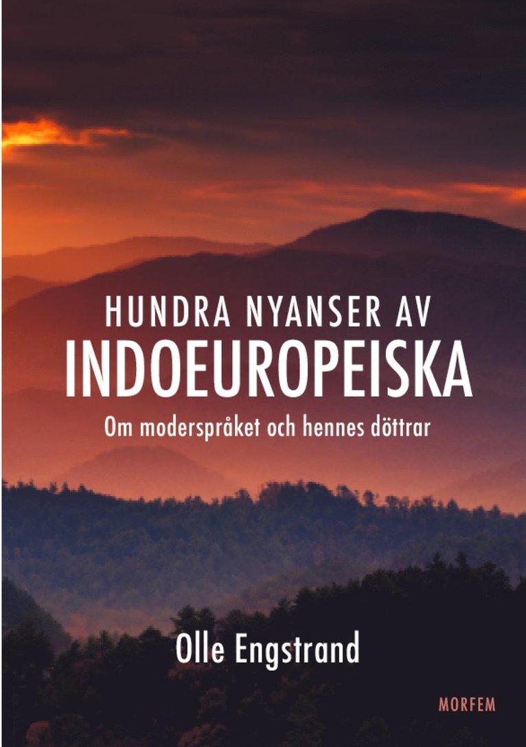 Hundra nyanser av indoeuropeiska : om moderspråket och hennes döttrar