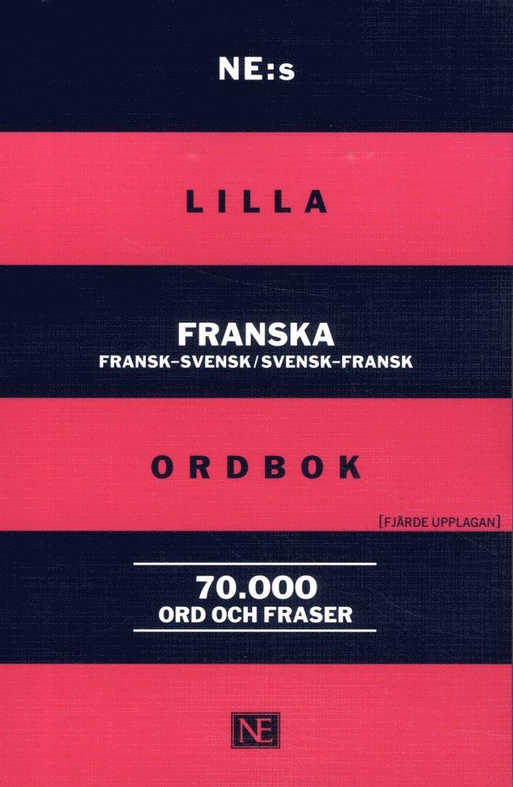 NE:s lilla franska ordbok : fransk-svensk/svensk-fransk 70 000 ord och fraser