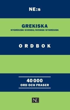 NE:s grekiska ordbok : nygrekisk-svensk/svensk-nygrekisk
