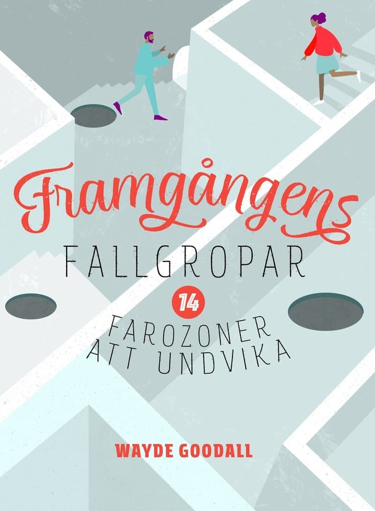 Framgångens fallgropar : 14 farozoner att undvika