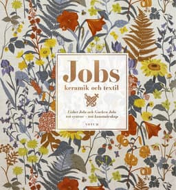 Jobs keramik & textil : Lisbet Jobs och Gocken Jobs, två systrar - två konstnärskap