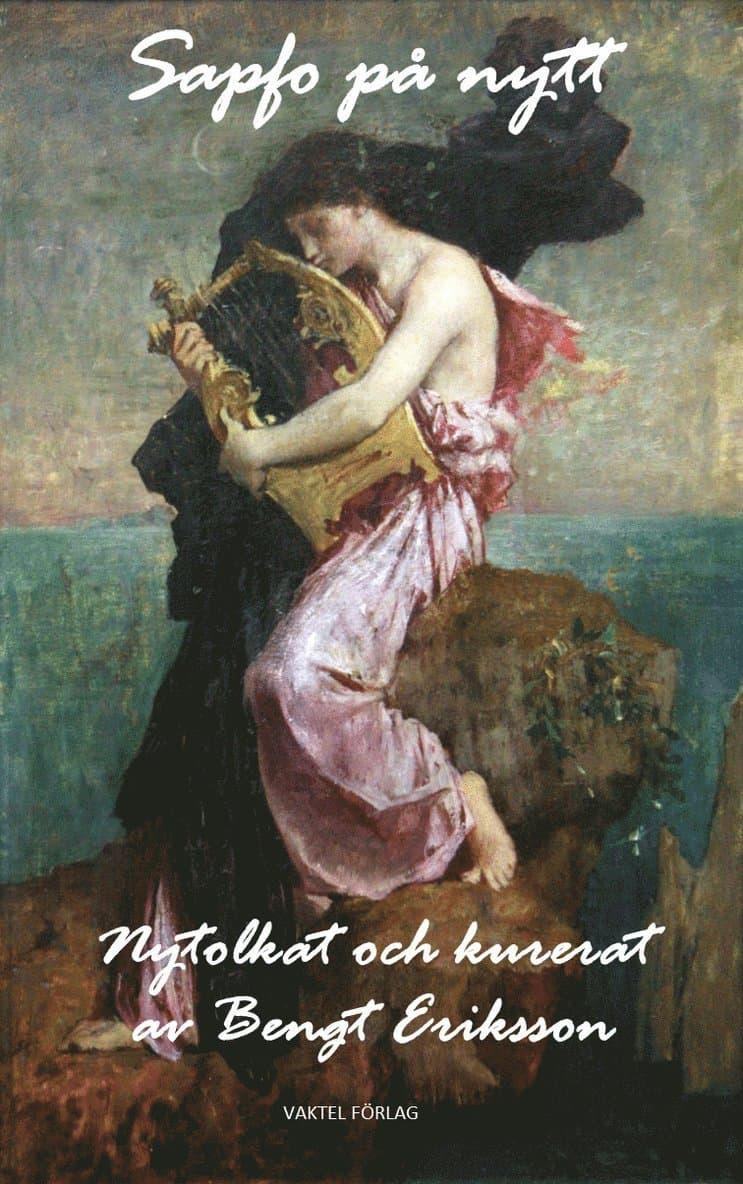 Sapfo på nytt – nytolkat och kurerat av Bengt Eriksson