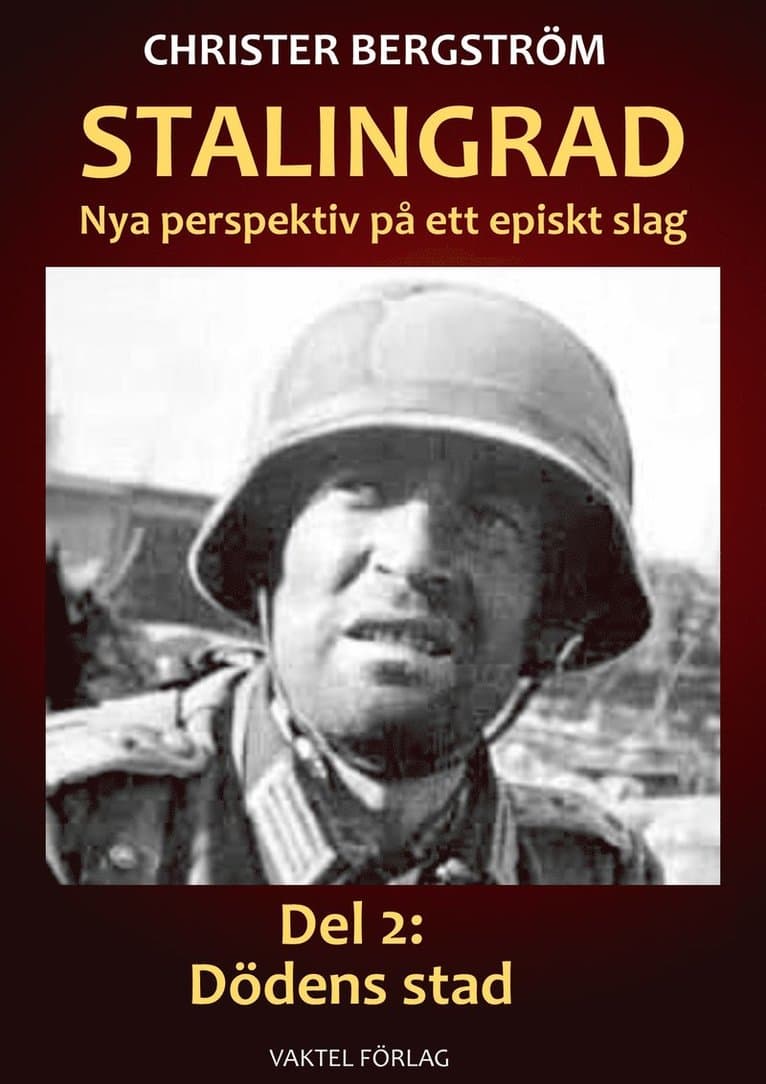 Stalingrad - nya perspektiv på ett episkt slag. Del 2, Dödens stad