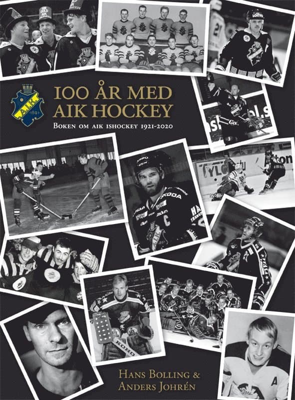 AIK Ishockey 100 år : boken om AIK Ishockey 1921-2021