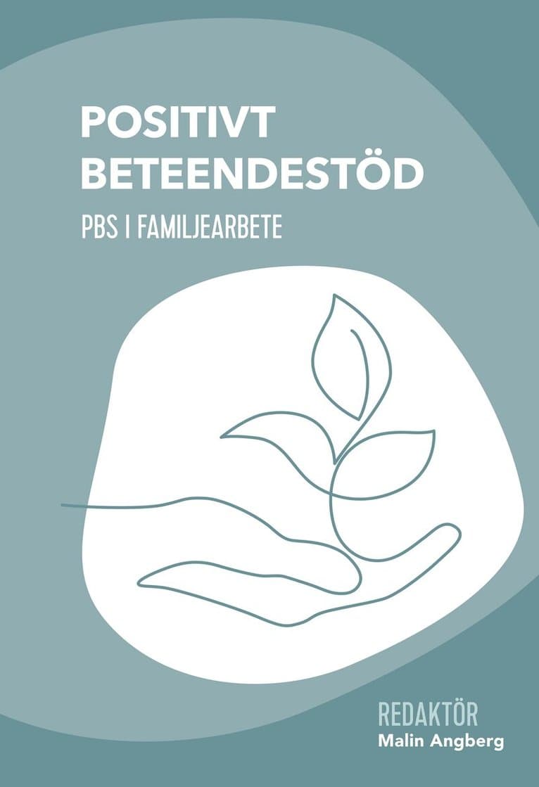 Positivt beteendestöd : PBS i familjearbete