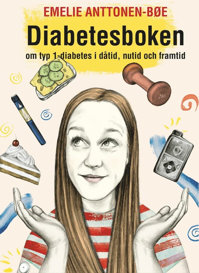 Diabetesboken - om typ 1-diabetes i dåtid, nutid och framtid