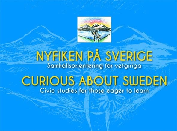 Nyfiken på Sverige : samhällsorientering för vetgiriga / Curious about Sweden : civic studies for those eager to learn