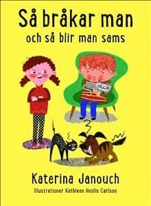 Så bråkar man och så blir man sams