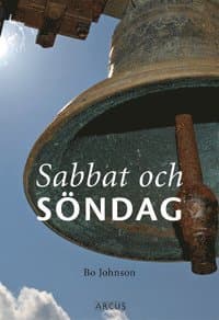 Sabbat och söndag: Söndagen som helg, högtid och glädje