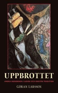 Uppbrottet : Andra Moseboken i judisk och kristen tradition