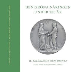 Den gröna näringen under 200 år. Del II Belöningar och minnen